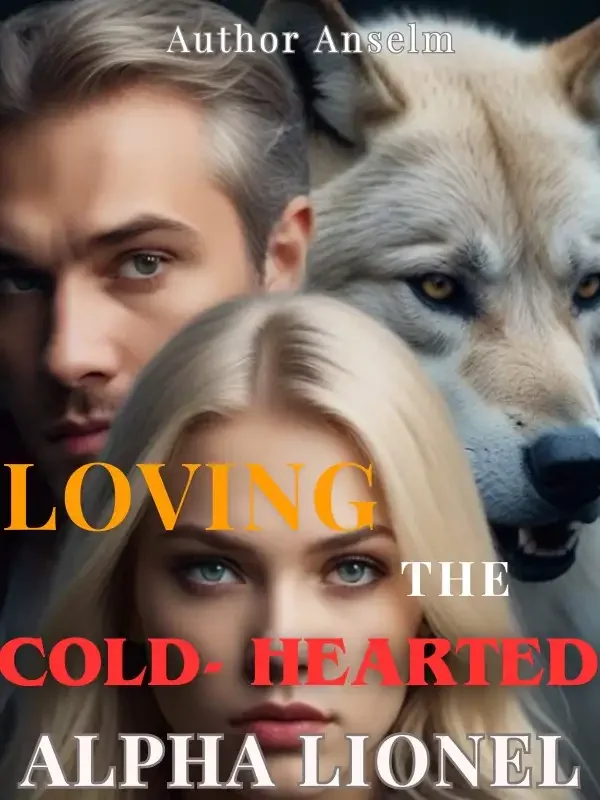 Loving the Cold-Hearted Alpha Lionel 