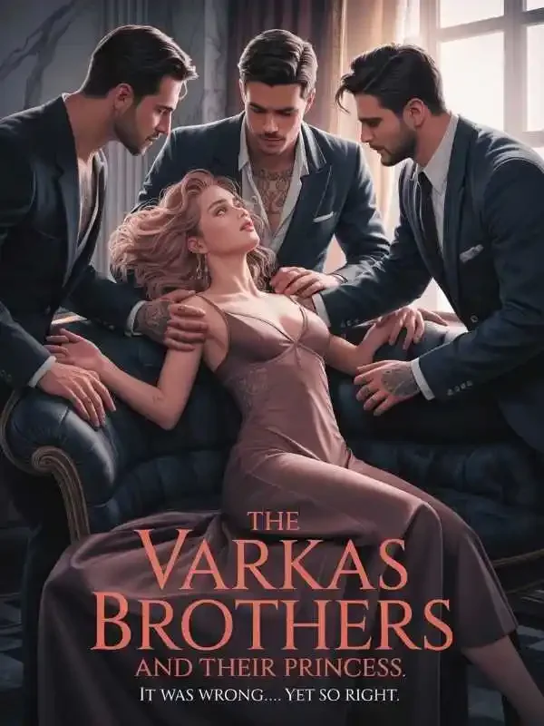 The Varkas Brothers And Their Princess 