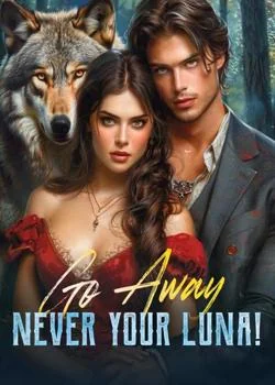 Go Away, Never Your Luna!